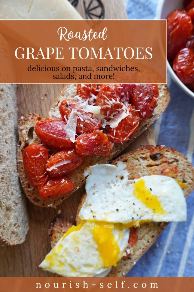 Pinterest Pin for Roasted Grape Tomatoes: delicious on pasta, sandwiches, salads, and more!